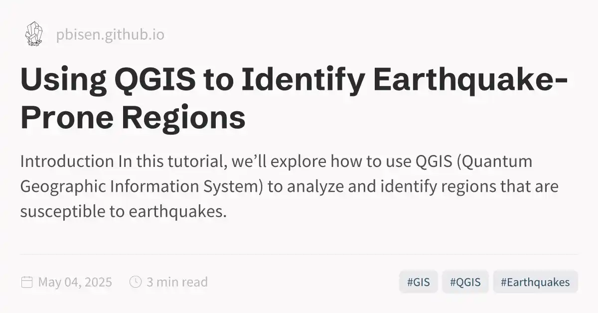Using QGIS to Identify Earthquake-Prone Regions